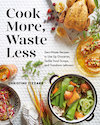 Cover of Cook More, Waste Less, showing a variety of dishes, including a cooked chicken and a stockpot filled with vegetable trimmings.