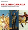 Cover of Selling Canada, showing three paintings referencing farming, military service, and tourism.